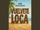 Lyrics: AKM - VUELVETE LOCA