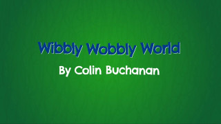 Explore the Meaning of Colin Buchanan - Wibbly Wobbly World Lyrics