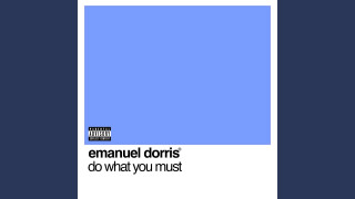 Explore the Meaning of Emanuel Dorris - Do What You Must Lyrics