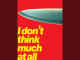 Lyrics: Emma Goldman - I Dont Think Much At All