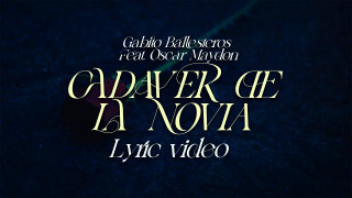 Explore the Meaning of Gabito Ballesteros - CADAVER DE LA NOVIA Lyrics
