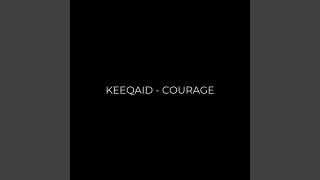 Explore the Meaning of Keeqaid - COURAGE Lyrics