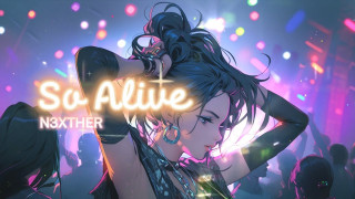 Explore the Meaning of N3XTHER - So Alive Lyrics