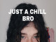 Lyrics: Phloamis - JUST A CHILL BRO