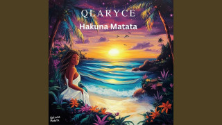 Explore the Meaning of Qlaryce - Hakuna Matata Lyrics