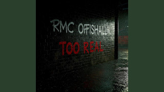 Explore the Meaning of RMC Offishall - Too Real Lyrics