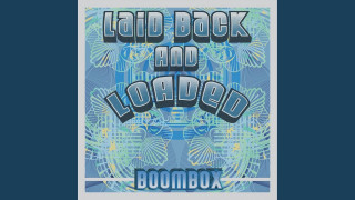 Explore the Meaning of The Boombox - Laid Back And Loaded Lyrics