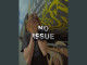 Lyrics: Vennisay - NO ISSUE
